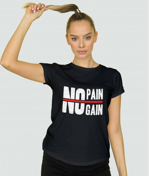 Дамска тениска с щампа Текст и надписи NO PAIN NO GAIN